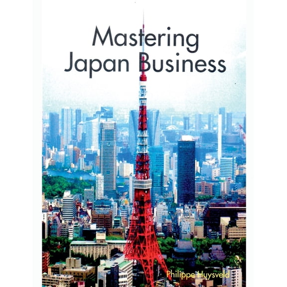 Mastering Japan Business, (Paperback)
