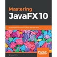 thumbnail image 1 of Pre-Owned Mastering JavaFX 10: Build advanced and visually stunning Java applications Paperback, 1 of 1
