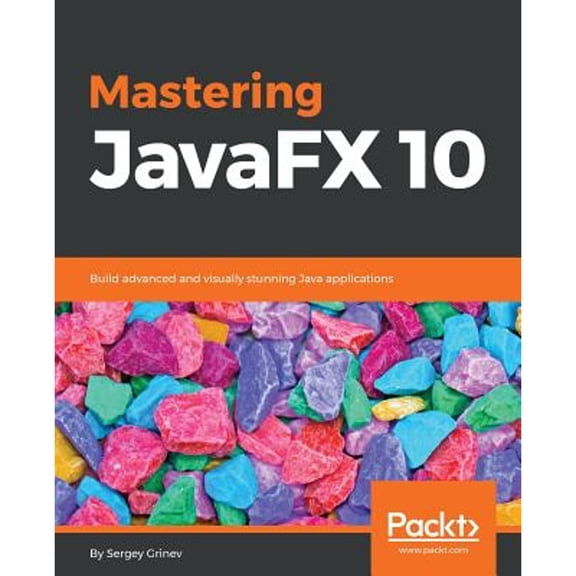 Pre-Owned Mastering JavaFX 10: Build advanced and visually stunning Java applications Paperback