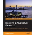 thumbnail image 1 of Pre-Owned Mastering JavaServer Faces 2.2: Master the art of implementing user interfaces with JSF 2.2 (Paperback) 1782176462 9781782176466, 1 of 1