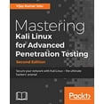 thumbnail image 1 of Pre-Owned Mastering Kali Linux for Advanced Penetration Testing - Second Edition: Secure your network with Kali Linux - the ultimate white hat hackers' toolkit (Paperback) 1787120236 9781787120235, 1 of 1