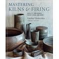 thumbnail image 1 of Pre-Owned Mastering Kilns and Firing : Raku, Pit and Barrel, Wood Firing, and More 9780760364888 Used, 1 of 1