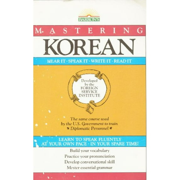 Pre-Owned Mastering Korean : Hear It, Speak It, Write It, Read It (Paperback) 0812033752 9780812033755