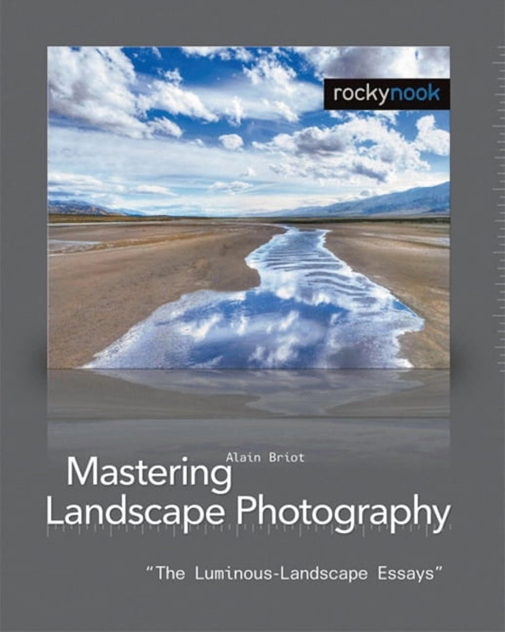 Mastering Landscape Photography : The Luminous-landscape Essays ...