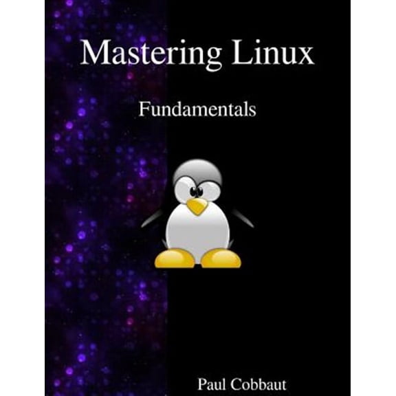 Mastering Linux - Fundamentals (Paperback)