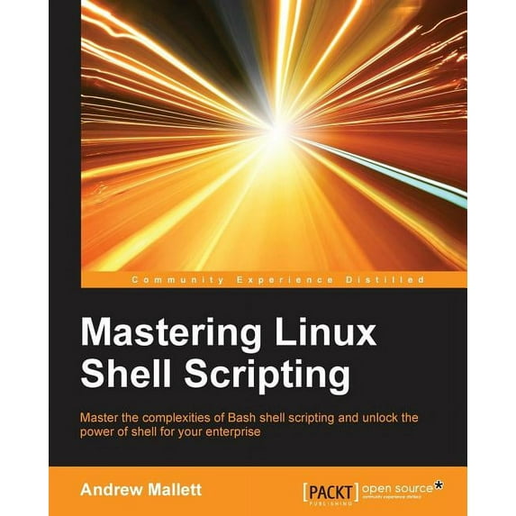 Mastering Linux Shell Scripting, (Paperback)