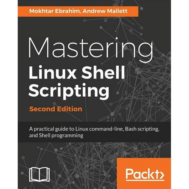 Free Shipping! Mastering Linux Shell Scripting - Second Edition: A ...