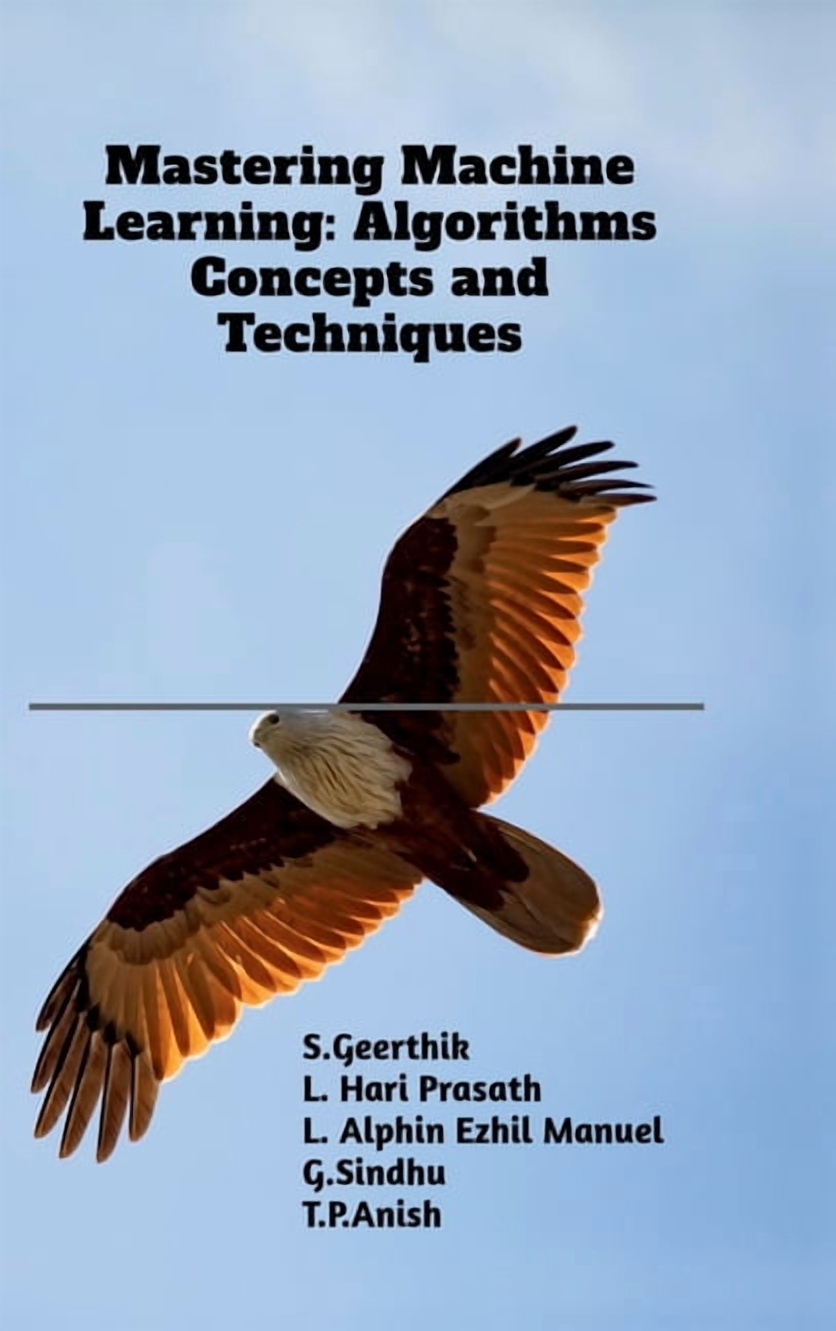 Mastering Machine Learning: Algorithms Concepts and Techniques ...