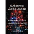 thumbnail image 1 of Mastering Machine Learning, (Paperback), 1 of 1