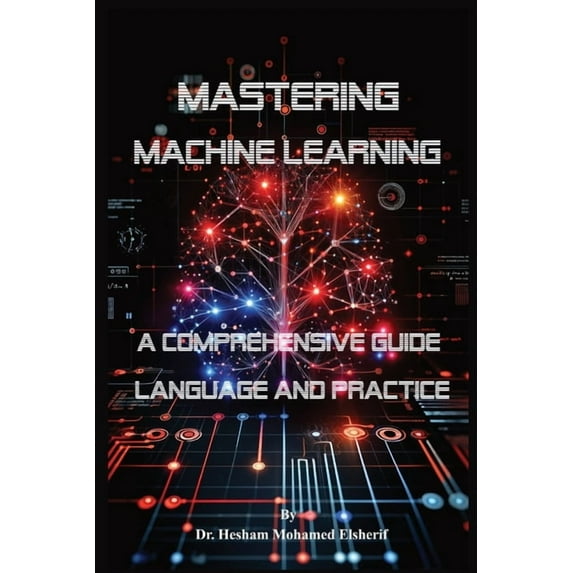 Mastering Machine Learning, (Paperback)