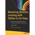 thumbnail image 1 of Mastering Machine Learning with Python in Six Steps: A Practical Implementation Guide to Predictive Data Analytics Using, (Paperback), 1 of 1