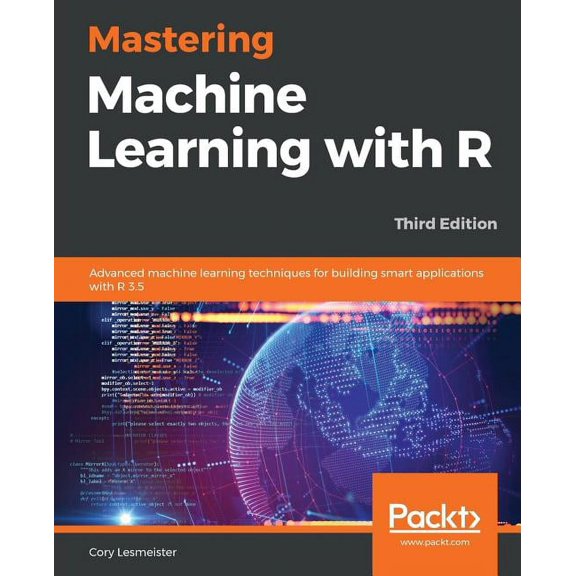 Mastering Machine Learning with R, (Paperback)