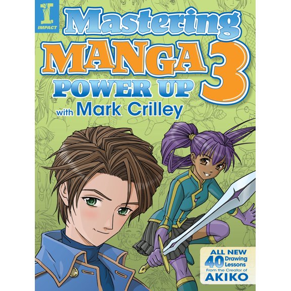 Pre-Owned Mastering Manga 3: Power Up with Mark Crilley (Paperback) 1440340935 9781440340932