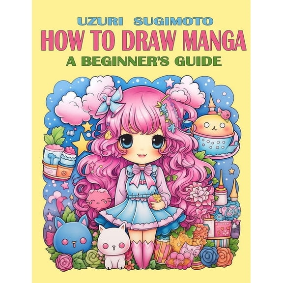 Mastering Manga Basics: How To Draw Manga: A Beginner's Guide (Paperback)