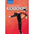 thumbnail image 1 of Pre-Owned A Complete Guide to Kickboxing Mastering Martial Arts Library Binding Stefano Di Marino, 1 of 1