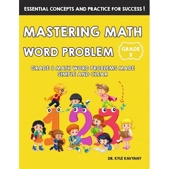 Mastering Math Word Problem Grade 8: Grade 8 Math Word Problems Made Simple and Clear, (Paperback)