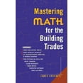 thumbnail image 1 of Mastering Math for the Building Trades, (Paperback), 1 of 1