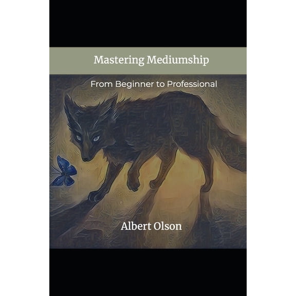 Mastering Mediumship: From Beginner to Professional, (Paperback)