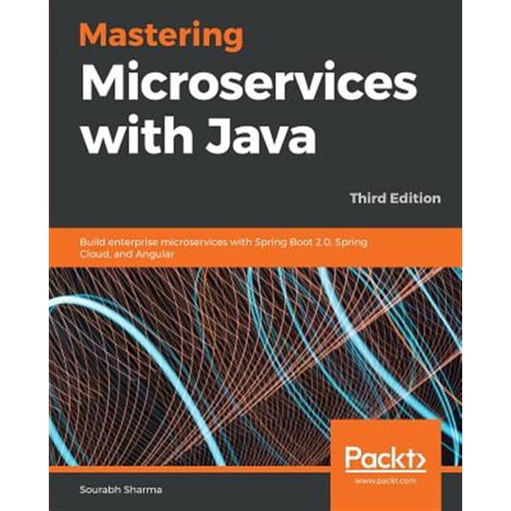 Pre-Owned Mastering Microservices with Java - Third Edition: Build enterprise microservices with Spring Boot 2.0, Spring Cloud, and Angular (Paperback)