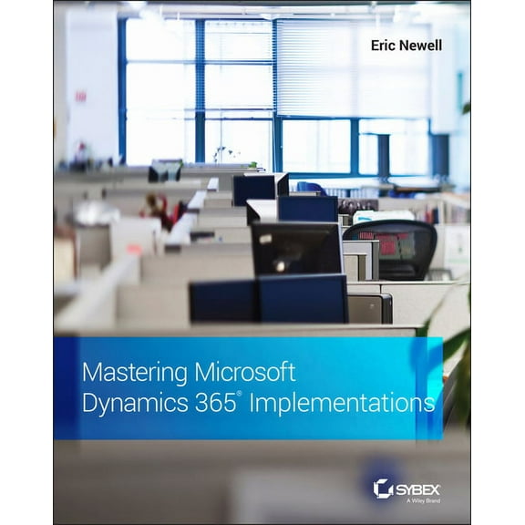 Mastering Microsoft Dynamics 365 Implementations, (Paperback)