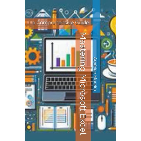 Mastering Microsoft Excel a Comprehensive Guide (Paperback)