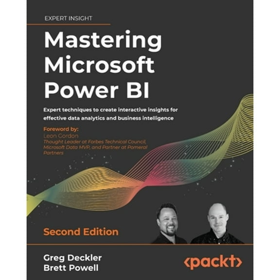 Pre-Owned Mastering Microsoft Power BI: Expert techniques to create interactive insights for effective data analytics and business intelligence, 2nd Edition, 9781801811484, 1801811482, Paperback, 2nd