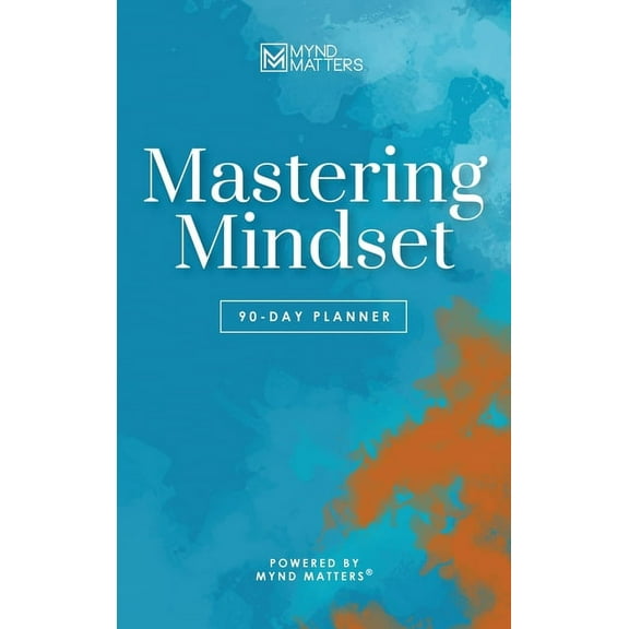 Mastering Mindset: 90-Day Planner (Color Edition), (Hardcover)