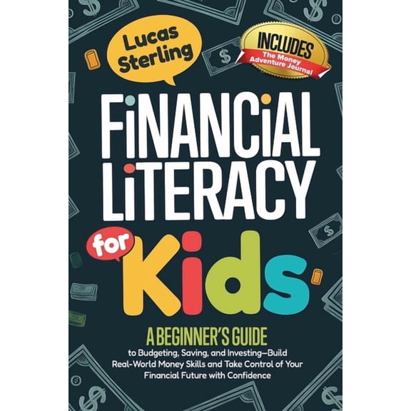 Mastering Money: A Personal Finance Book Financial Literacy For Kids: Fun Stories and Smart Lessons to Teach Children How to Earn, Save, Spend, and Invest Money , Book 10, (Paperback)
