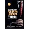 thumbnail image 1 of Mastering Money : achieving financial freedom (Paperback), 1 of 1