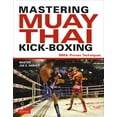 thumbnail image 1 of Mastering Muay Thai Kick-Boxing : MMA-Proven Techniques, 1 of 1