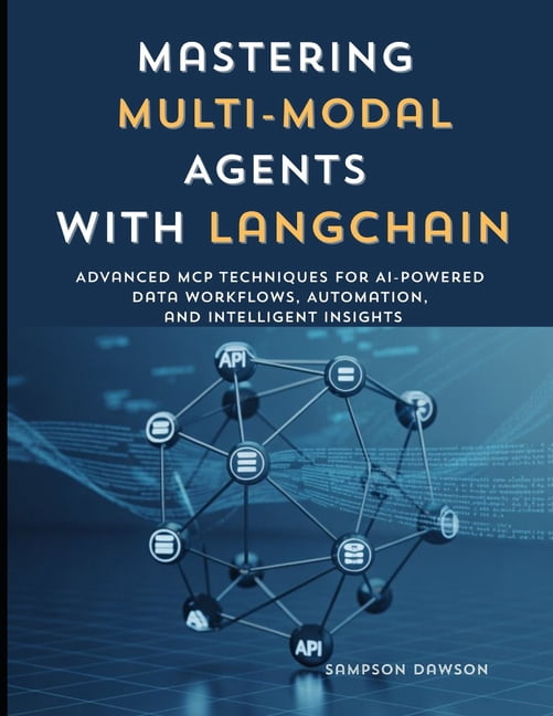 Mastering Multi-Modal Agents with LangChain: Advanced MCP Techniques ...