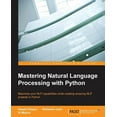 thumbnail image 1 of Mastering Natural Language Processing with Python by Deepti Chopra, 1 of 1