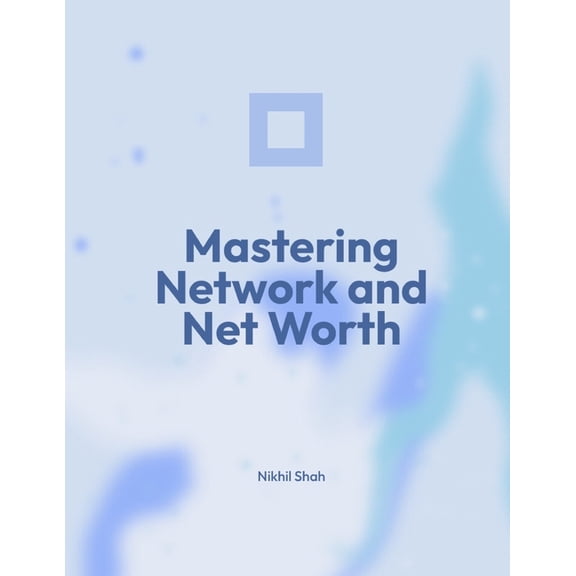 Mastering Network and Net Worth, (Paperback)