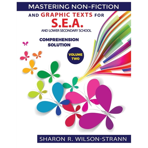 Comprehension Solution Mastering Non-Fiction and Graphic Text for S.E.A. and Lower Secondary School: Comprehension Solution, Book 2, (Paperback)
