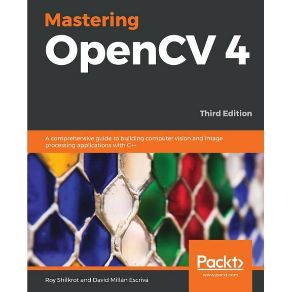 Mastering OpenCV 4 - Third Edition, (Paperback)