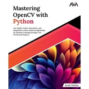 Mastering OpenCV with Python, Paperback
