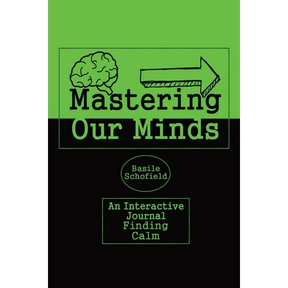 Mastering Our Mind's: Finding Calm, (Paperback)