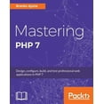 thumbnail image 1 of Mastering PHP 7: Design, configure, build, and test professional web applications (Paperback), 1 of 1