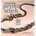 thumbnail image 1 of Mastering Peyote Stitch: 15 Inspiring Projects, (Paperback), 1 of 1