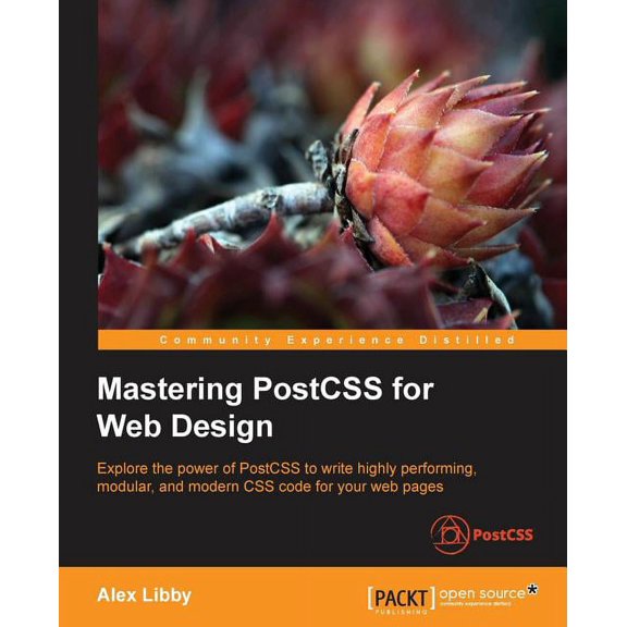 Mastering PostCSS for Web Design, (Paperback)