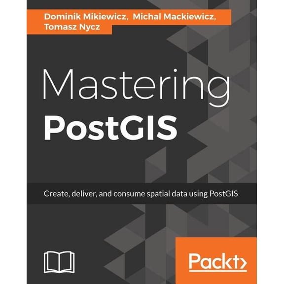 Mastering PostGIS, (Paperback)