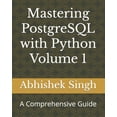 thumbnail image 1 of Mastering PostgreSQL with Python Volume 1: A Comprehensive Guide, 1 of 1