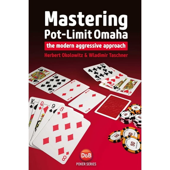D&B Poker Mastering Pot-Limit Omaha: The Modern Aggressive Approach, (Paperback)