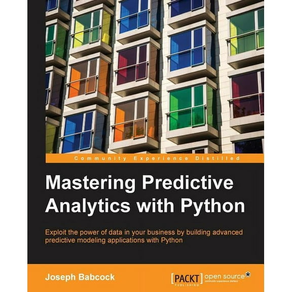 Mastering Predictive Analytics with Python (Paperback)