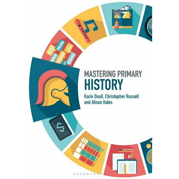 Mastering Primary Teaching Mastering Primary History, (Paperback)