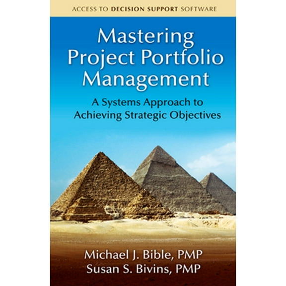 Pre-Owned Mastering Project Portfolio Management: A Systems Approach to Achieving Strategic Objectives (Hardcover) 1604270667 9781604270662
