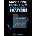 thumbnail image 1 of Mastering Prop Firm Trading Strategies, (Paperback), 1 of 1