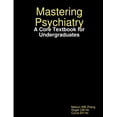 thumbnail image 1 of Mastering Psychiatry: A Core Textbook for Undergraduates, (Paperback), 1 of 1