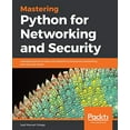thumbnail image 1 of Pre-Owned Mastering Python for Networking and Security : Leverage Python Scripts and Libraries to Overcome Networking and Security Issues (Paperback) 9781788992510, 1 of 1