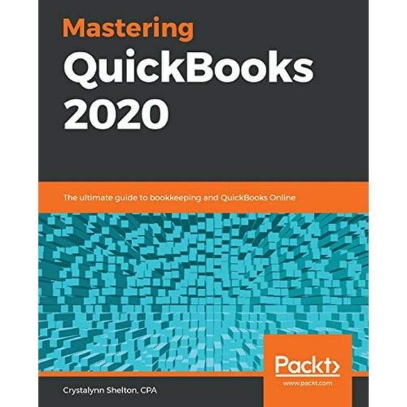 Pre-Owned Mastering QuickBooks 2020 (Paperback) 1789955106 9781789955101